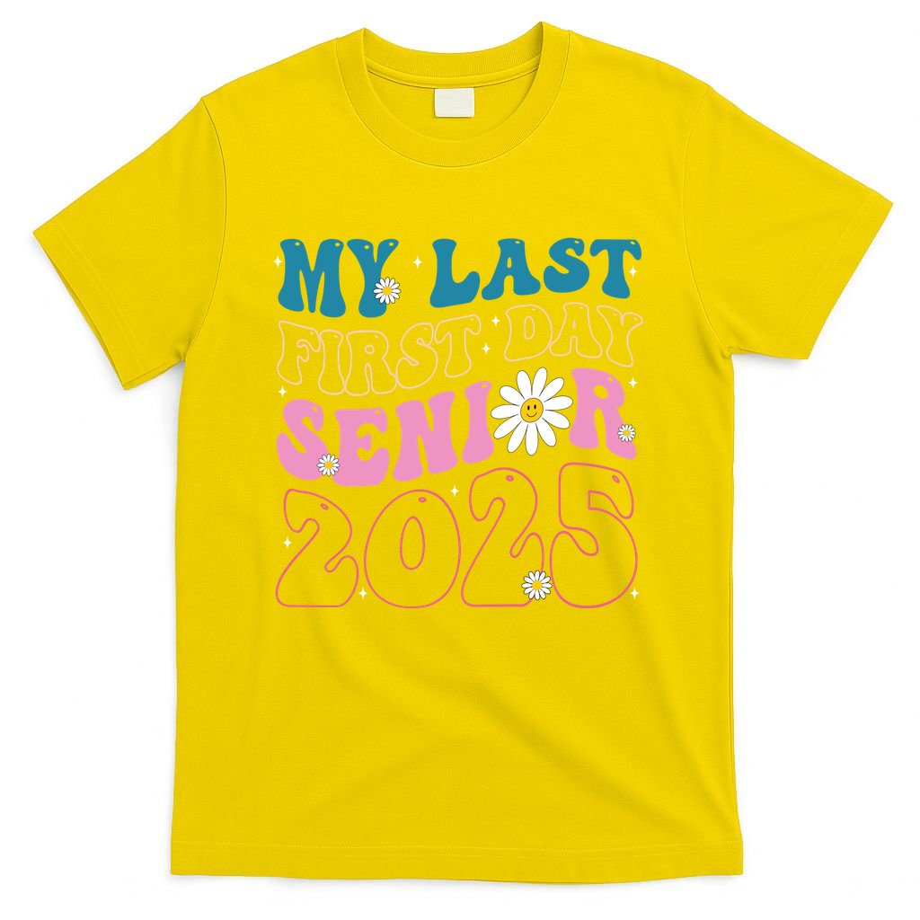 My Last First Day Senior 2025 Daisy Back To School T-Shirt