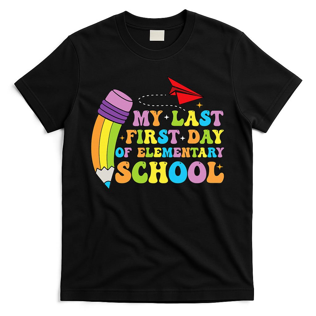 My Last First Day Of Elementary School Back To School T-Shirt
