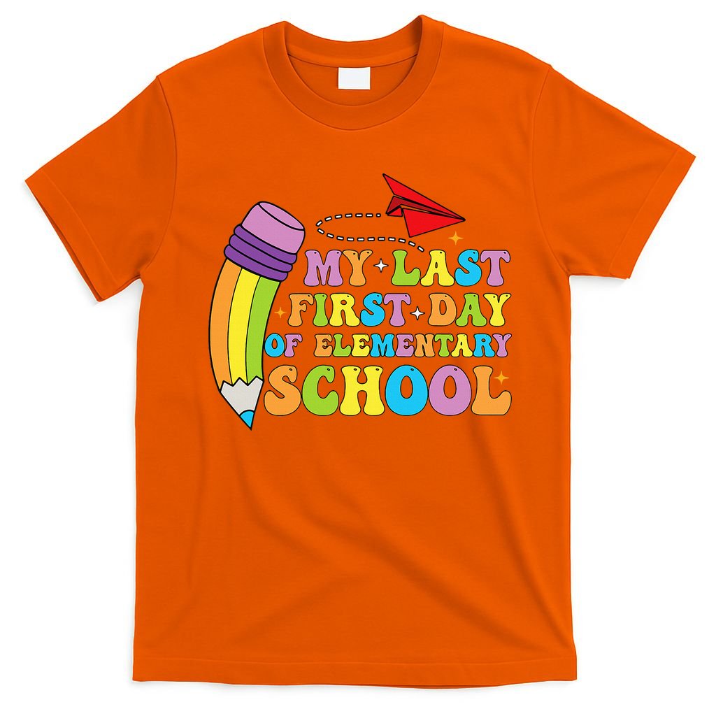 My Last First Day Of Elementary School Back To School T-Shirt