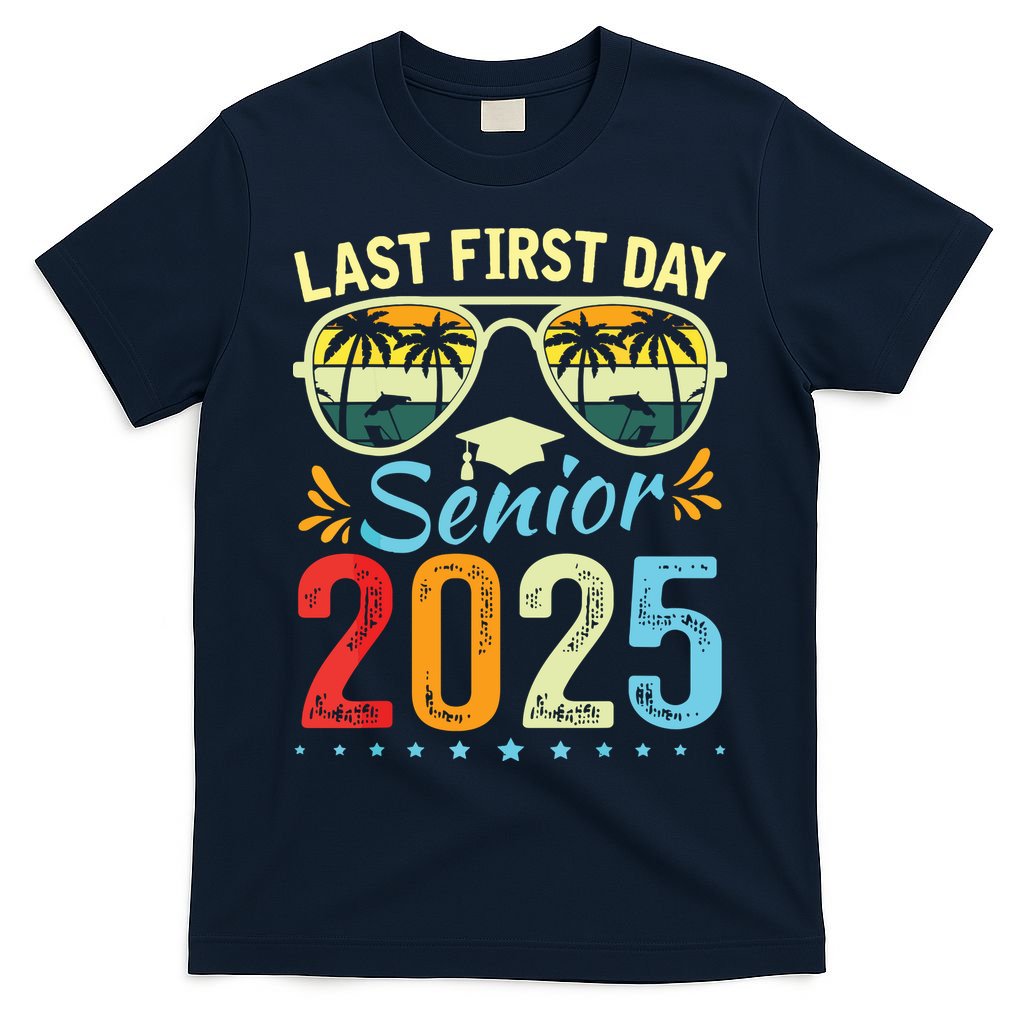 My Last First Day Senior 2025 Back To School Class Of 2025 T-Shirt