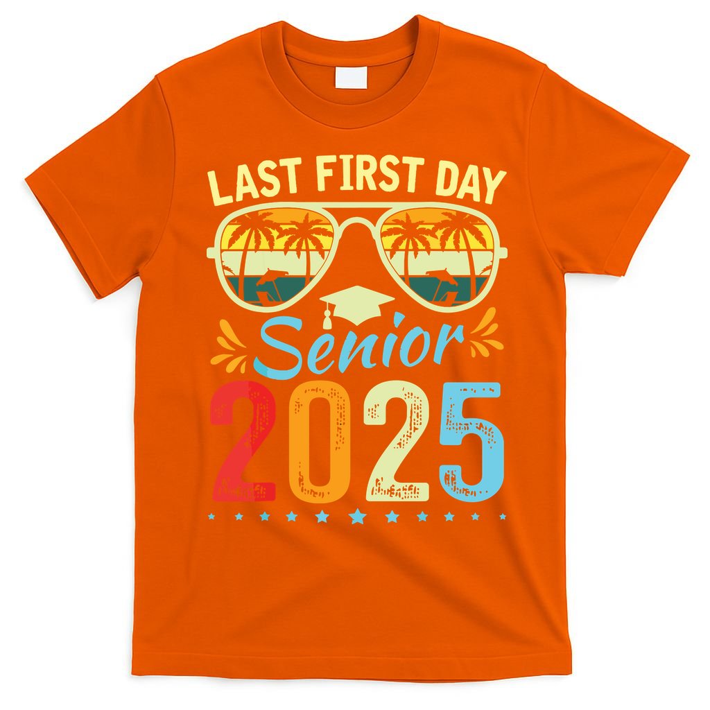 My Last First Day Senior 2025 Back To School Class Of 2025 T-Shirt