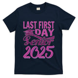 My Last First Day Senior Back To School 2025 Class Of 2025 T-Shirt