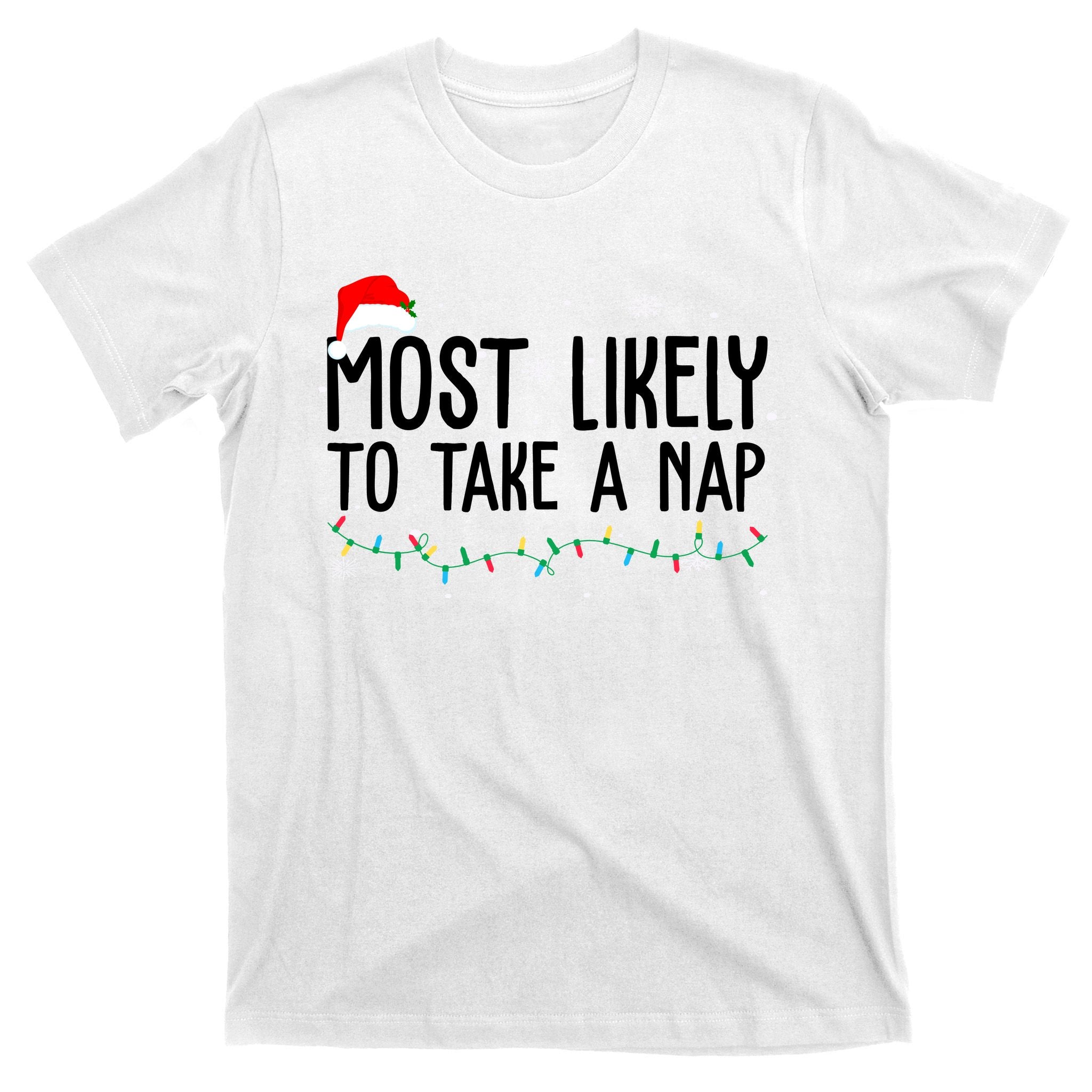 Most Likely To Take A Nap Funny Christmas T-Shirt