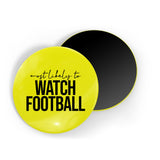 Most Likely To Watch Football Funny Magnet