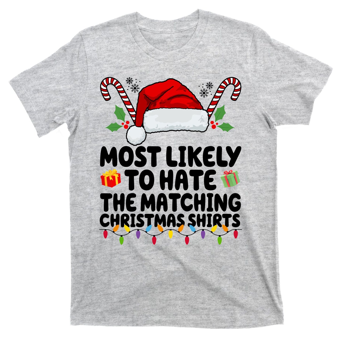 Most Likely To Hat The Matching Christmas Shirts T-Shirt