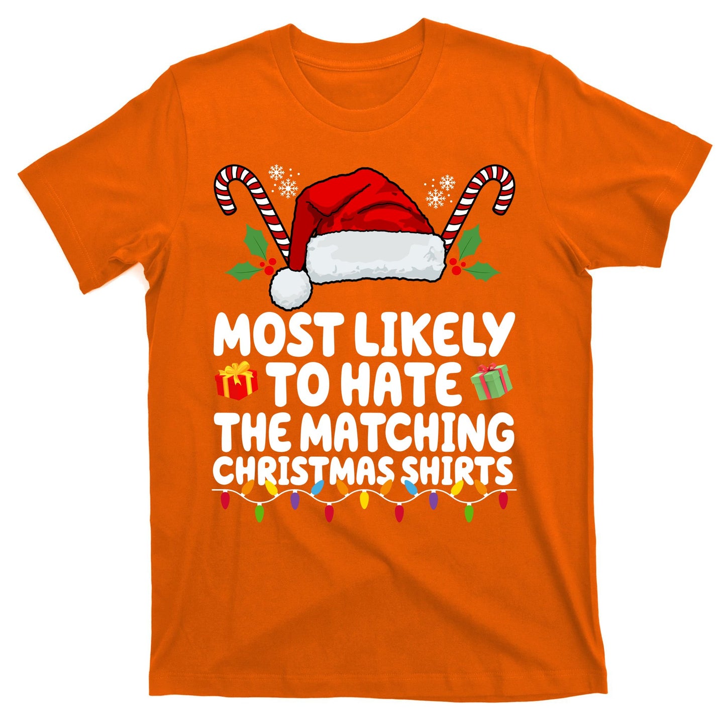 Most Likely To Hat The Matching Christmas Shirts T-Shirt