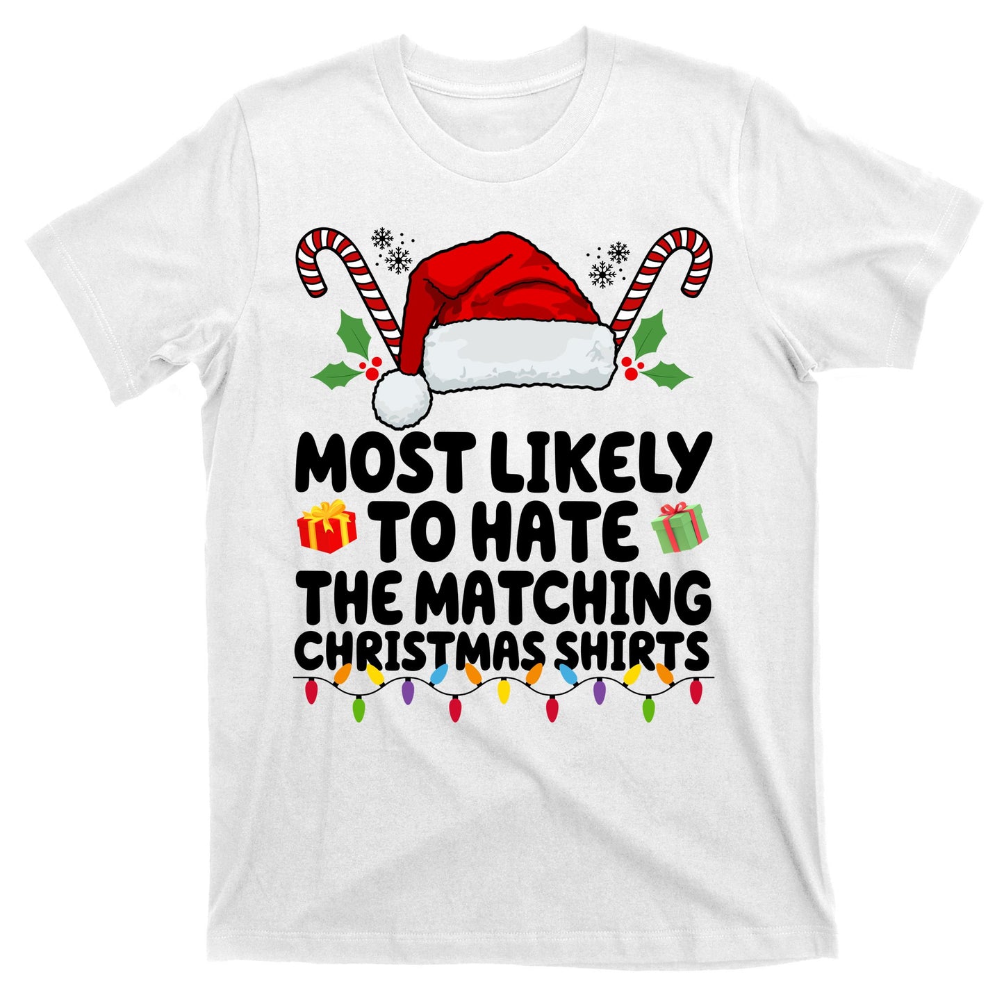 Most Likely To Hat The Matching Christmas Shirts T-Shirt