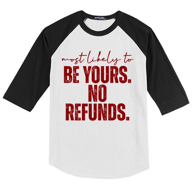 Most Likely To Be Yours No Refunds Funny Kids Colorblock Raglan Jersey