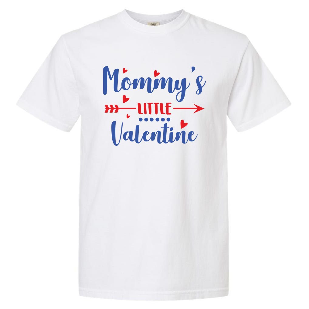 Mommy's Little Valentine Garment-Dyed Heavyweight T-Shirt