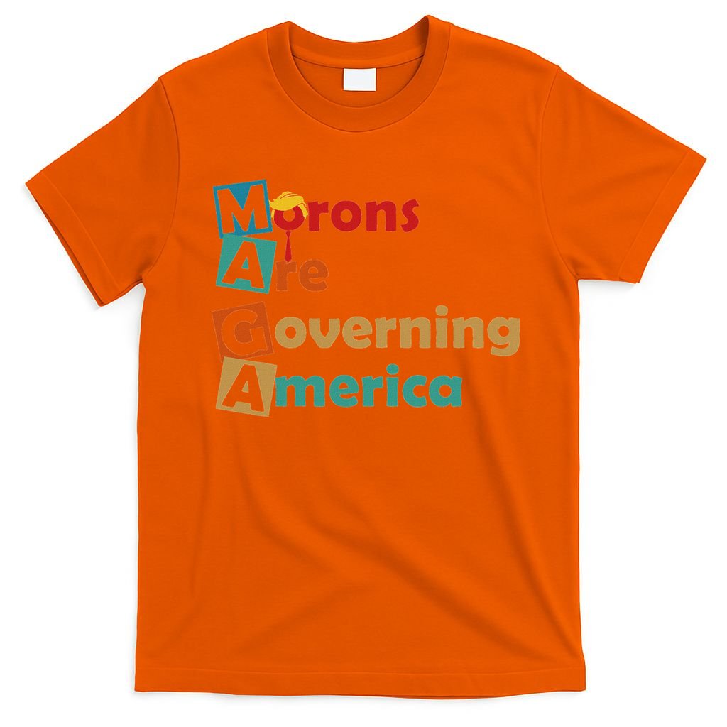 Maga Morons Are Governing America Anti Trump T-Shirt