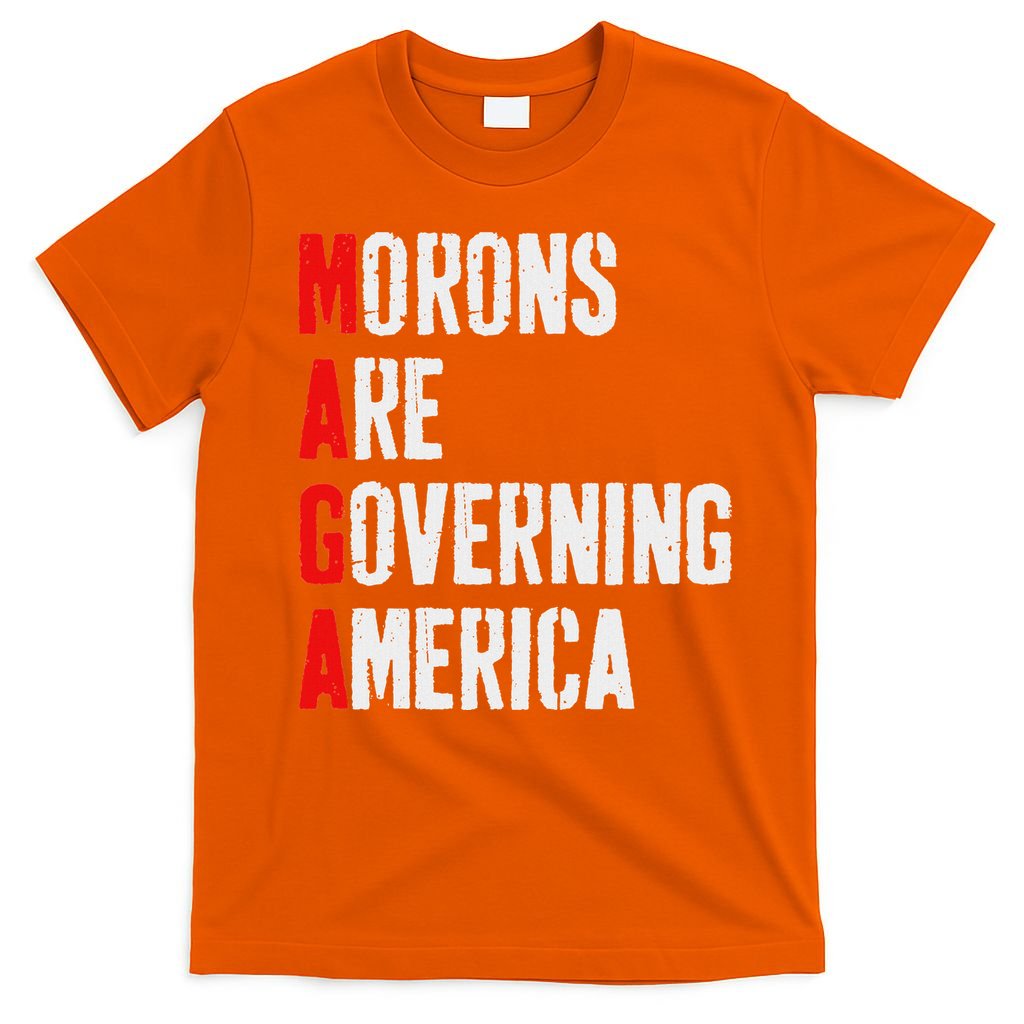 Maga Morons Are Governing America Anti Trump T-Shirt