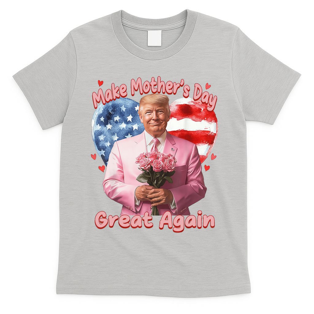 Make Mothers Day Great Again Trump Funny Mother Day Mama  T-Shirt