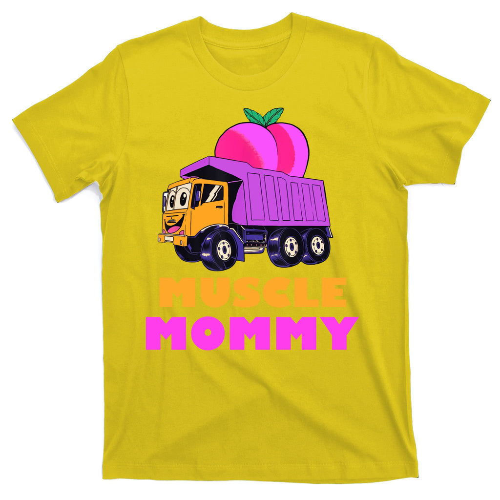 Muscle Mommy Funny Dumptruck T-Shirt