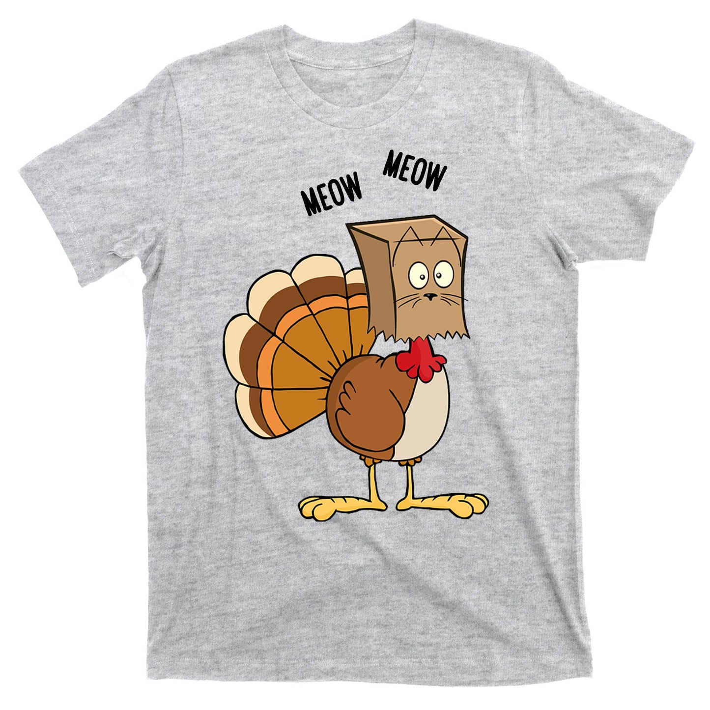 Meow Meow Funny Turkey Thanksgiving T-Shirt