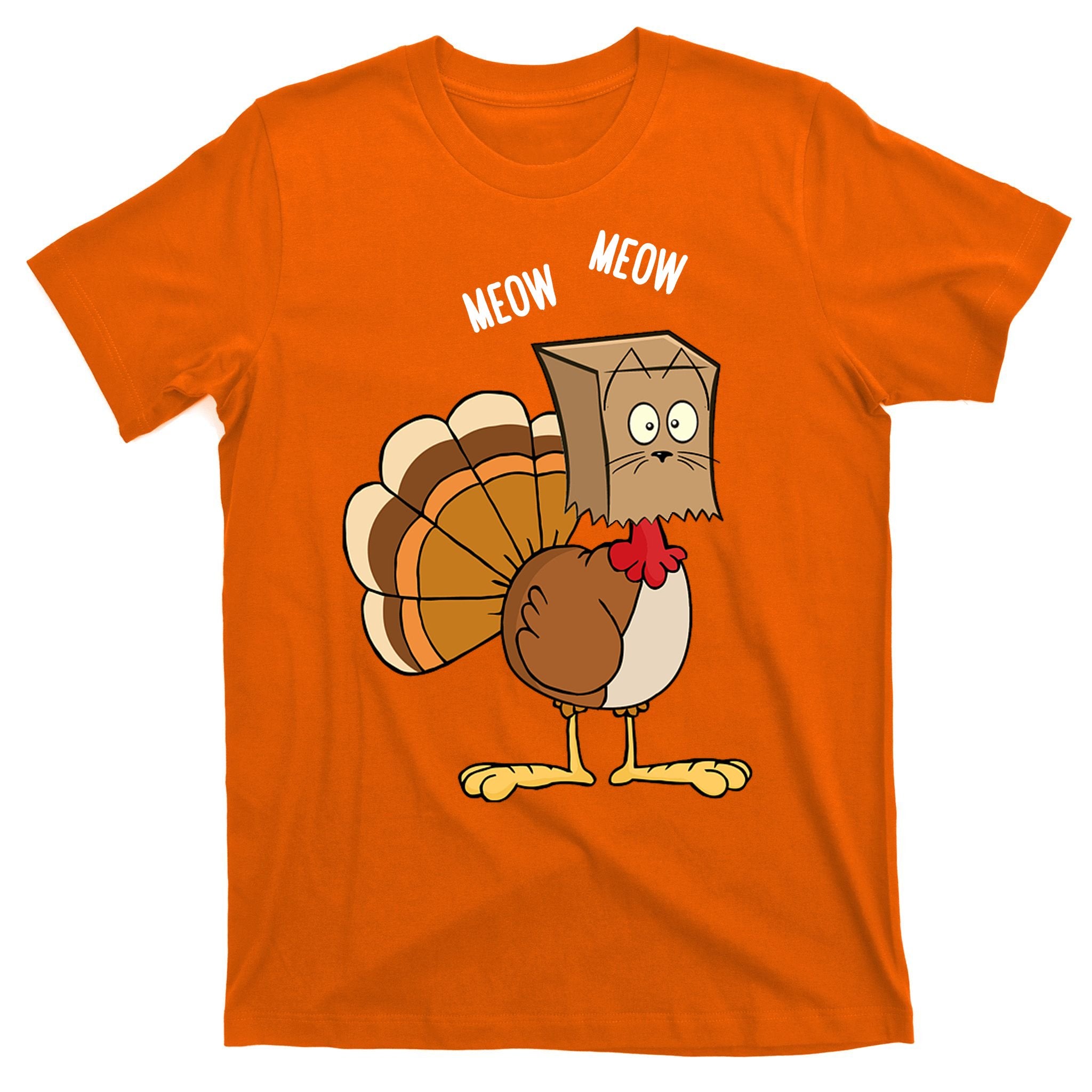 Meow Meow Funny Turkey Thanksgiving T-Shirt