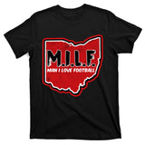 MILF Man I Love Football Ohio State T-Shirt