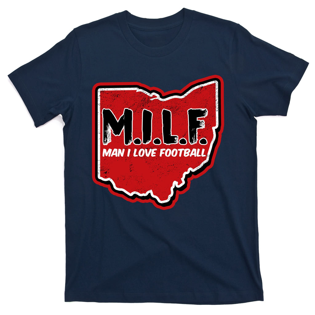 MILF Man I Love Football Ohio State T-Shirt