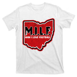 MILF Man I Love Football Ohio State T-Shirt
