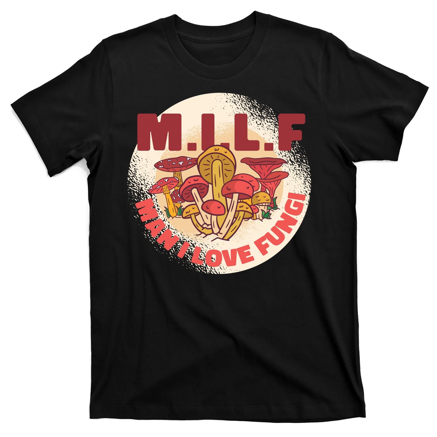 MILF Man I Love Fungi Funny T-Shirt