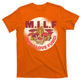 MILF Man I Love Fungi Funny T-Shirt