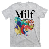 Milf Man I Love Fish Funny T-Shirt