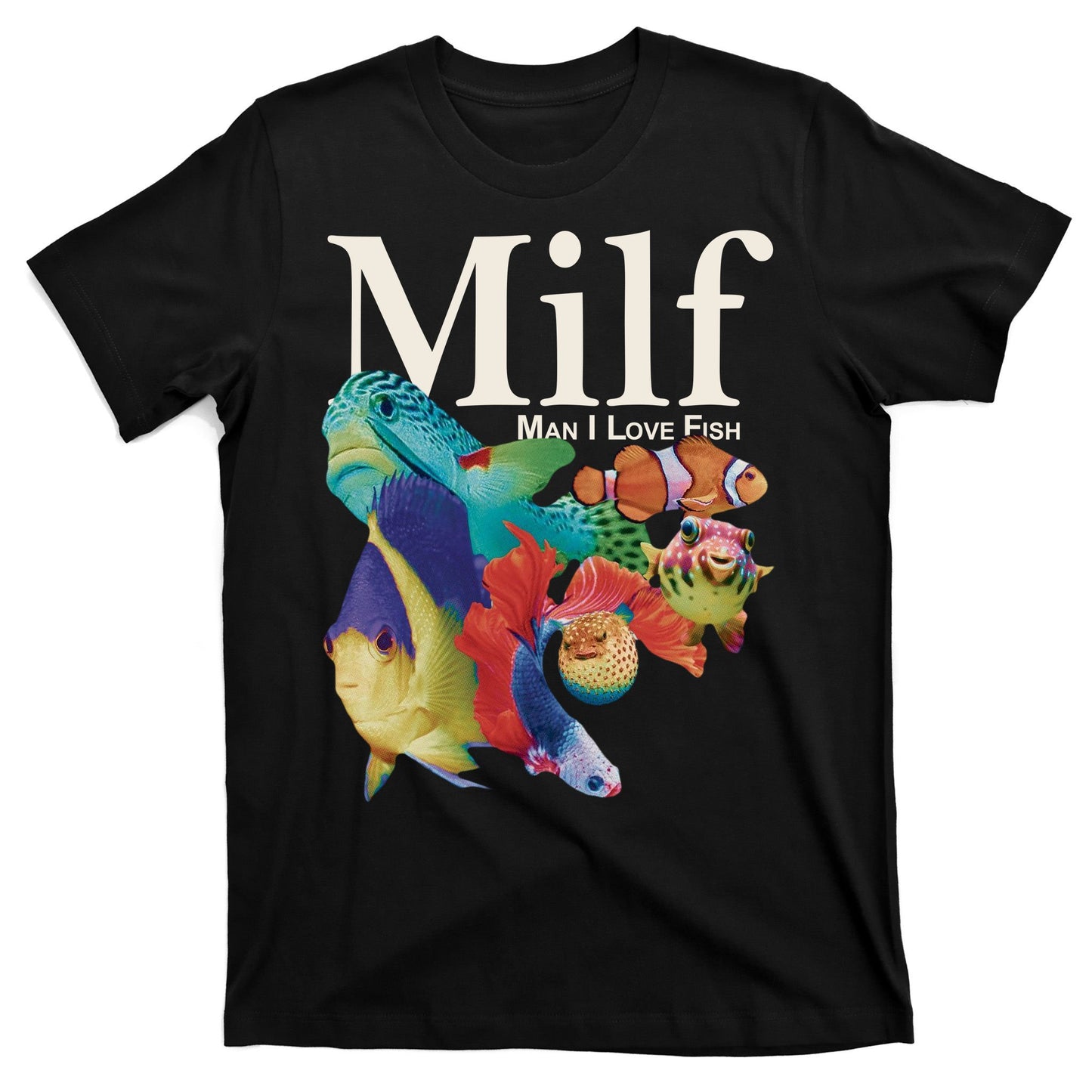Milf Man I Love Fish Funny T-Shirt