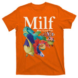 Milf Man I Love Fish Funny T-Shirt