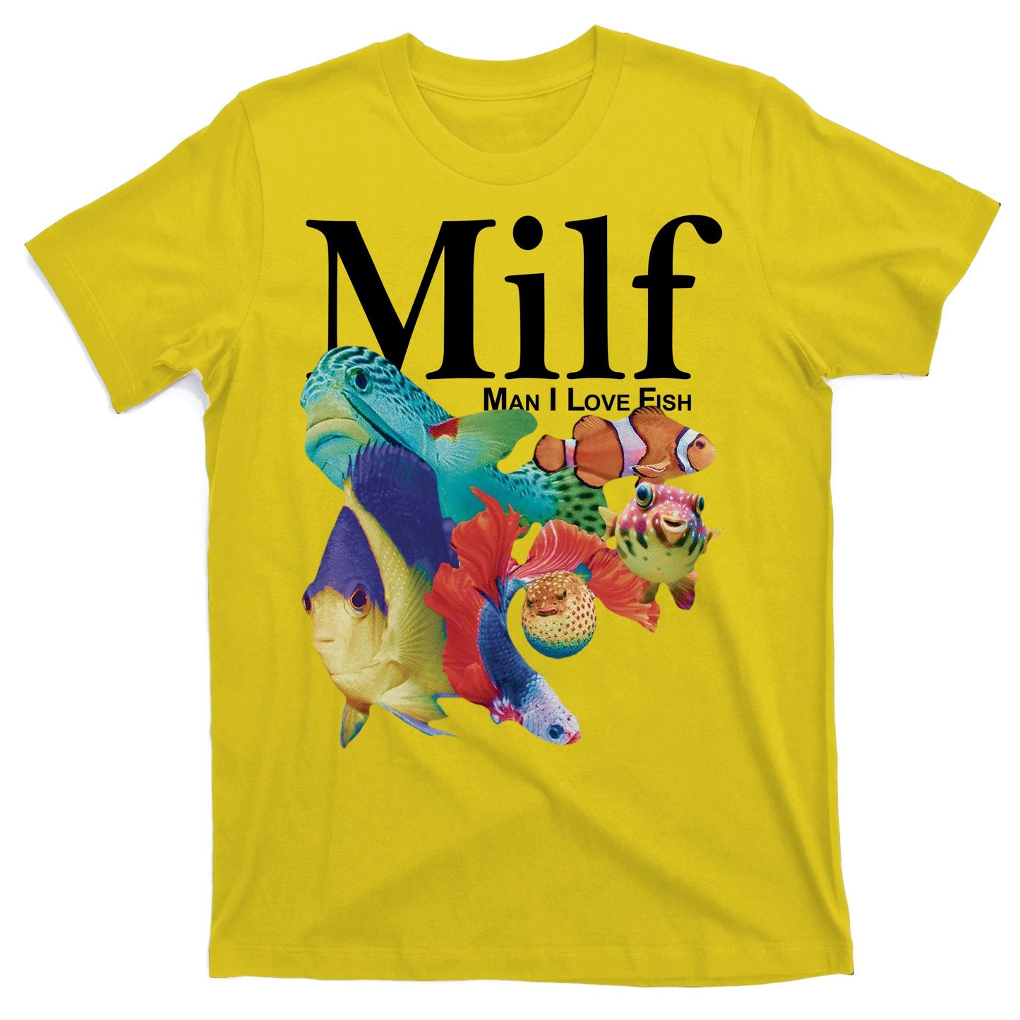 Milf Man I Love Fish Funny T-Shirt