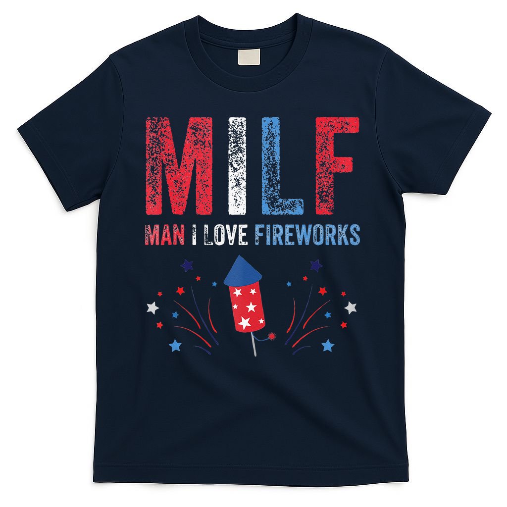 MILF Man I Love Fireworks Funny American 4th Of July Men T-Shirt