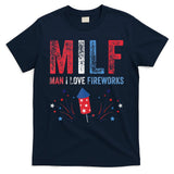 MILF Man I Love Fireworks Funny American 4th Of July Men T-Shirt