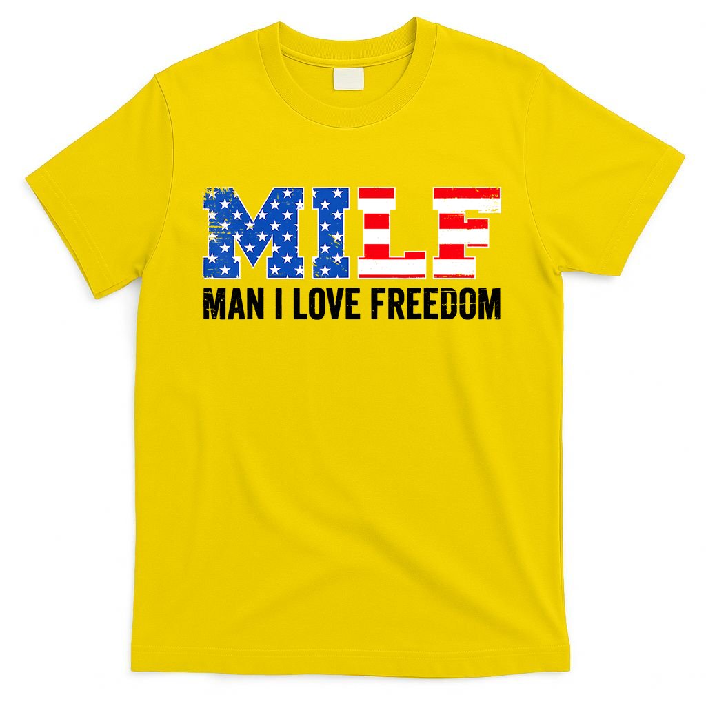MILF Man I Love Freedom Funny Patriotic American 4th Of July T-Shirt