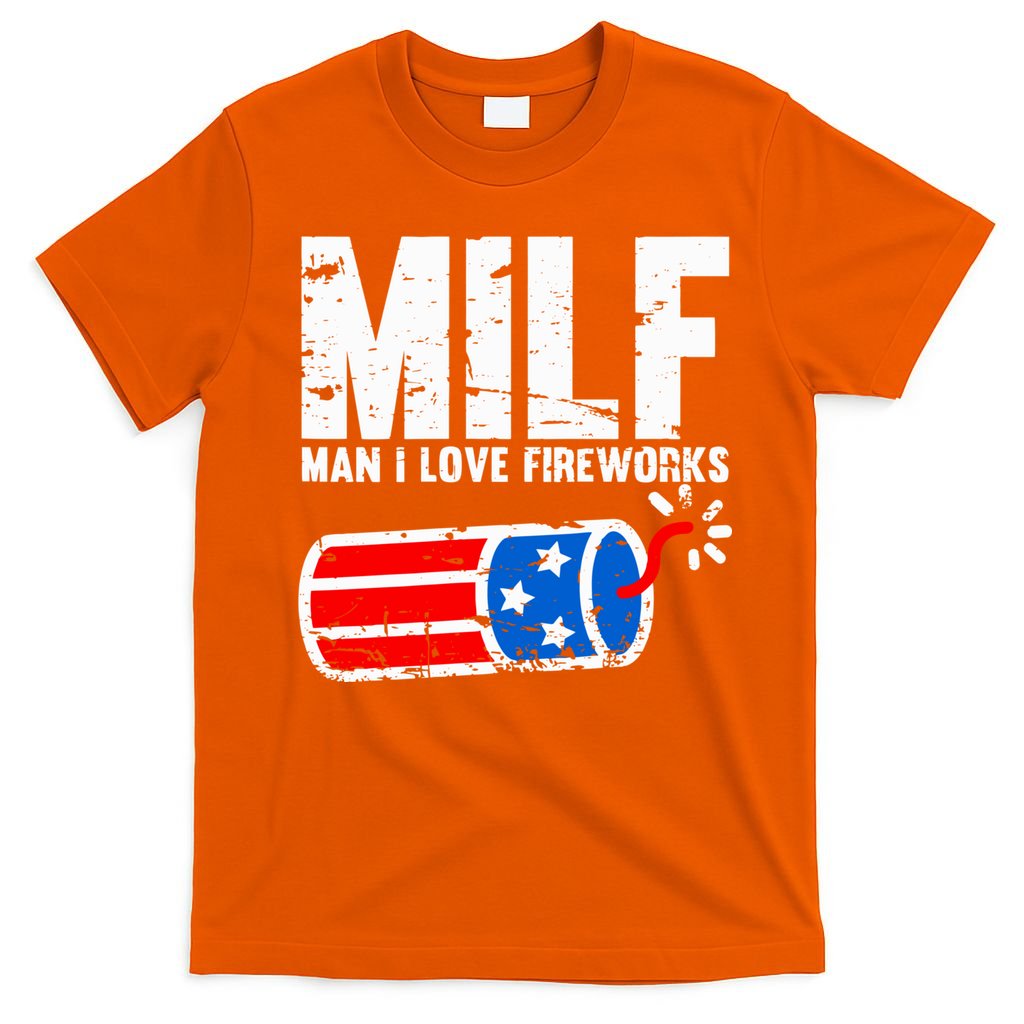 MILF Man I Love Fireworks 4th Of July Funny Fourth Of July T-Shirt