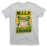 MILF Man I Love Frogs Funny T-Shirt