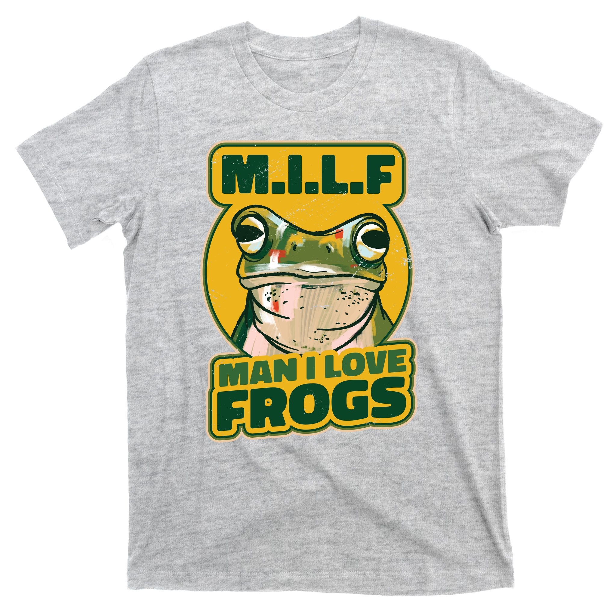 MILF Man I Love Frogs Funny T-Shirt
