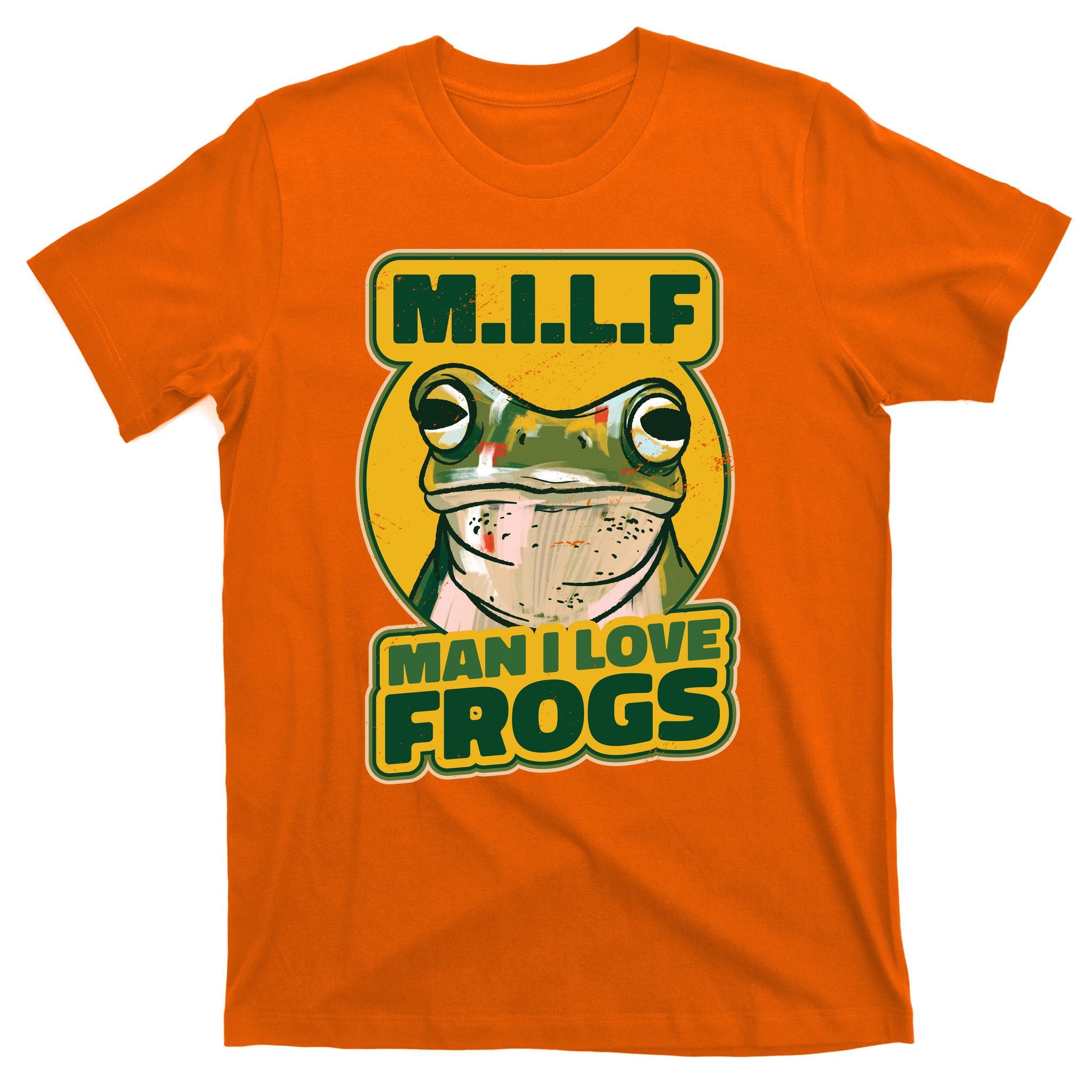 MILF Man I Love Frogs Funny T-Shirt
