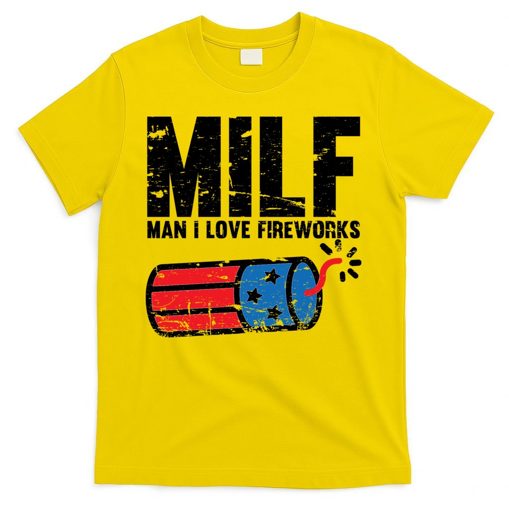 MILF Man I Love Fireworks 4th Of July Funny Fourth Of July T-Shirt