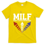 MILF Man I Love Fireworks Funny American 4th Of July T-Shirt