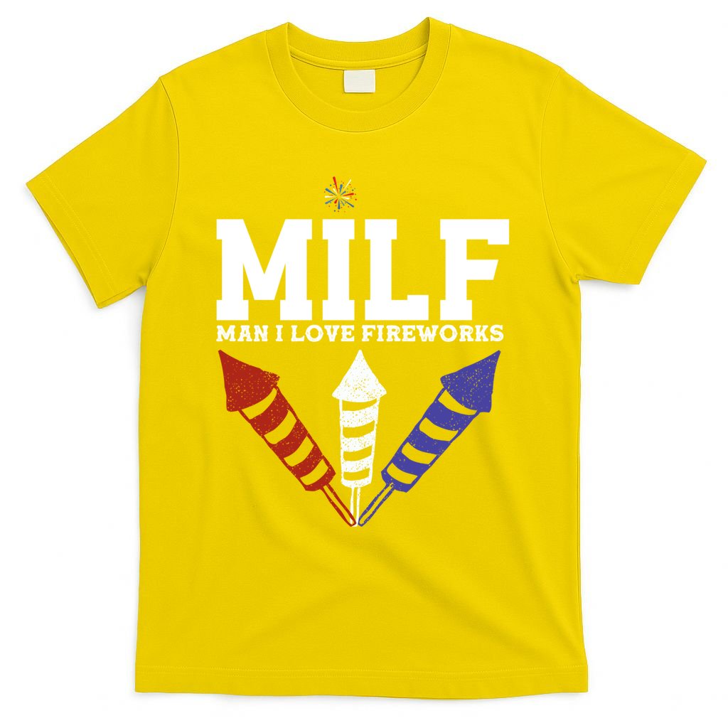 MILF Man I Love Fireworks Funny American 4th Of July T-Shirt