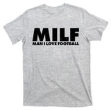 MILF Man I Love Football T-Shirt