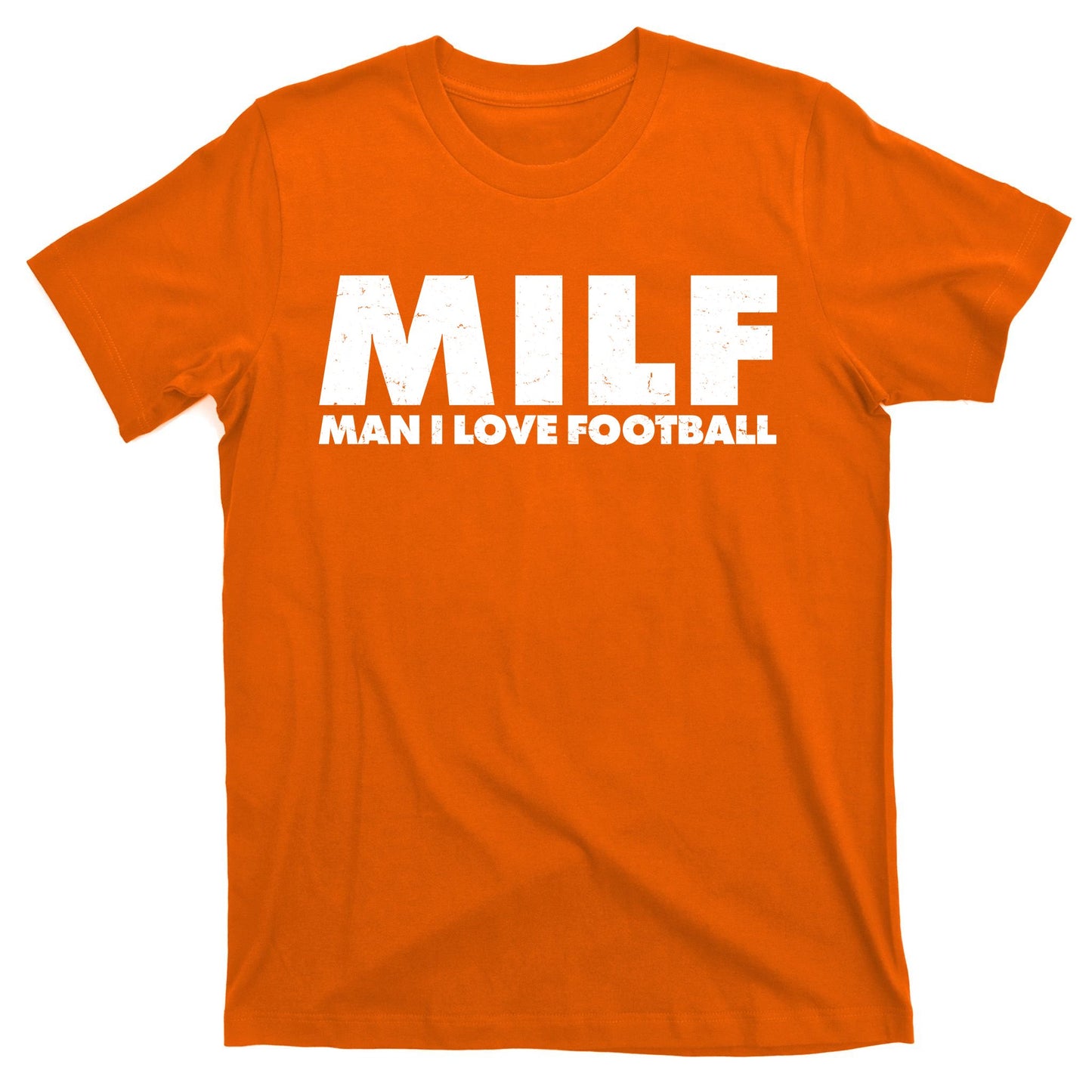 MILF Man I Love Football T-Shirt
