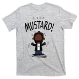 Mustard Meme T-Shirt