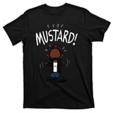 Mustard Meme T-Shirt