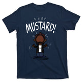 Mustard Meme T-Shirt