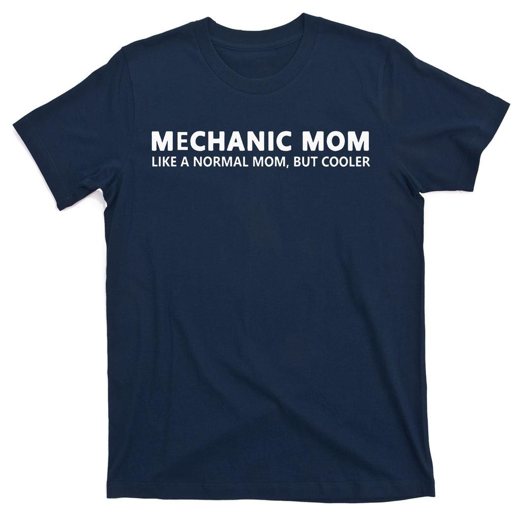 Mechanic Mother Mechanic Mom T-Shirt