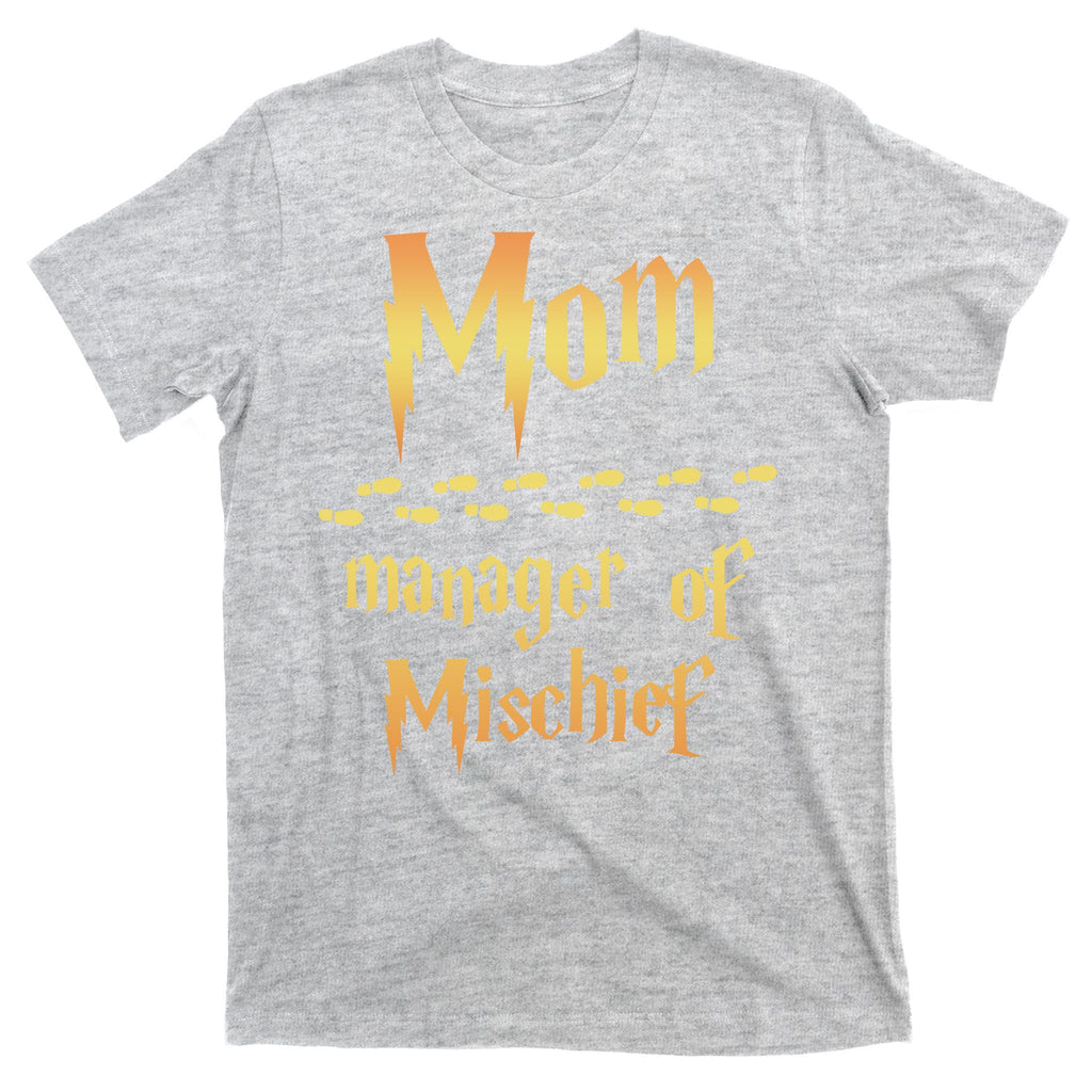 Mom Manager Of Mischief Gift T-Shirt