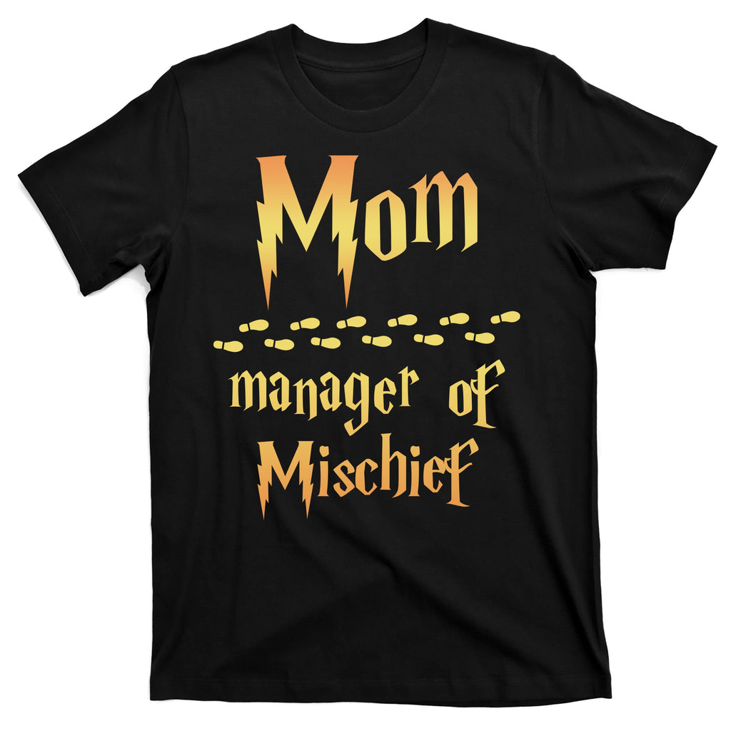 Mom Manager Of Mischief Gift T-Shirt