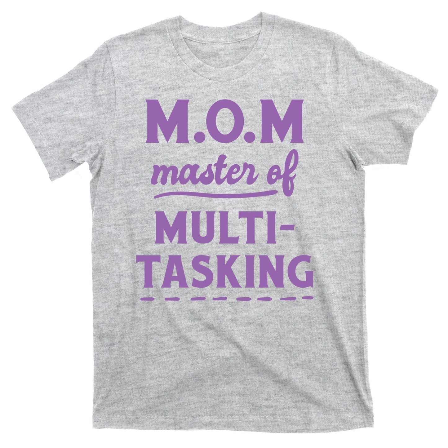 MOM Master Of Multitasking T-Shirt
