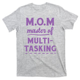 MOM Master Of Multitasking T-Shirt