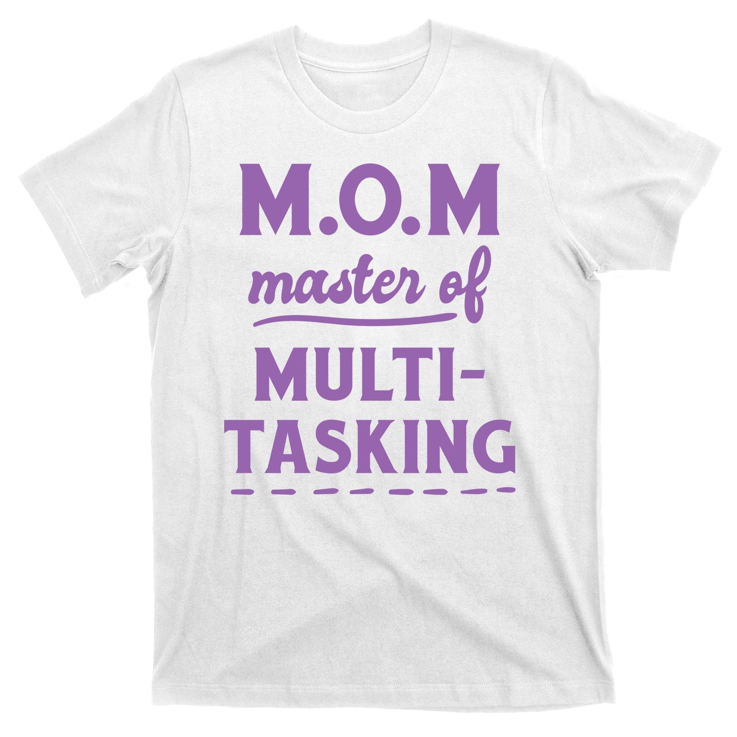MOM Master Of Multitasking T-Shirt
