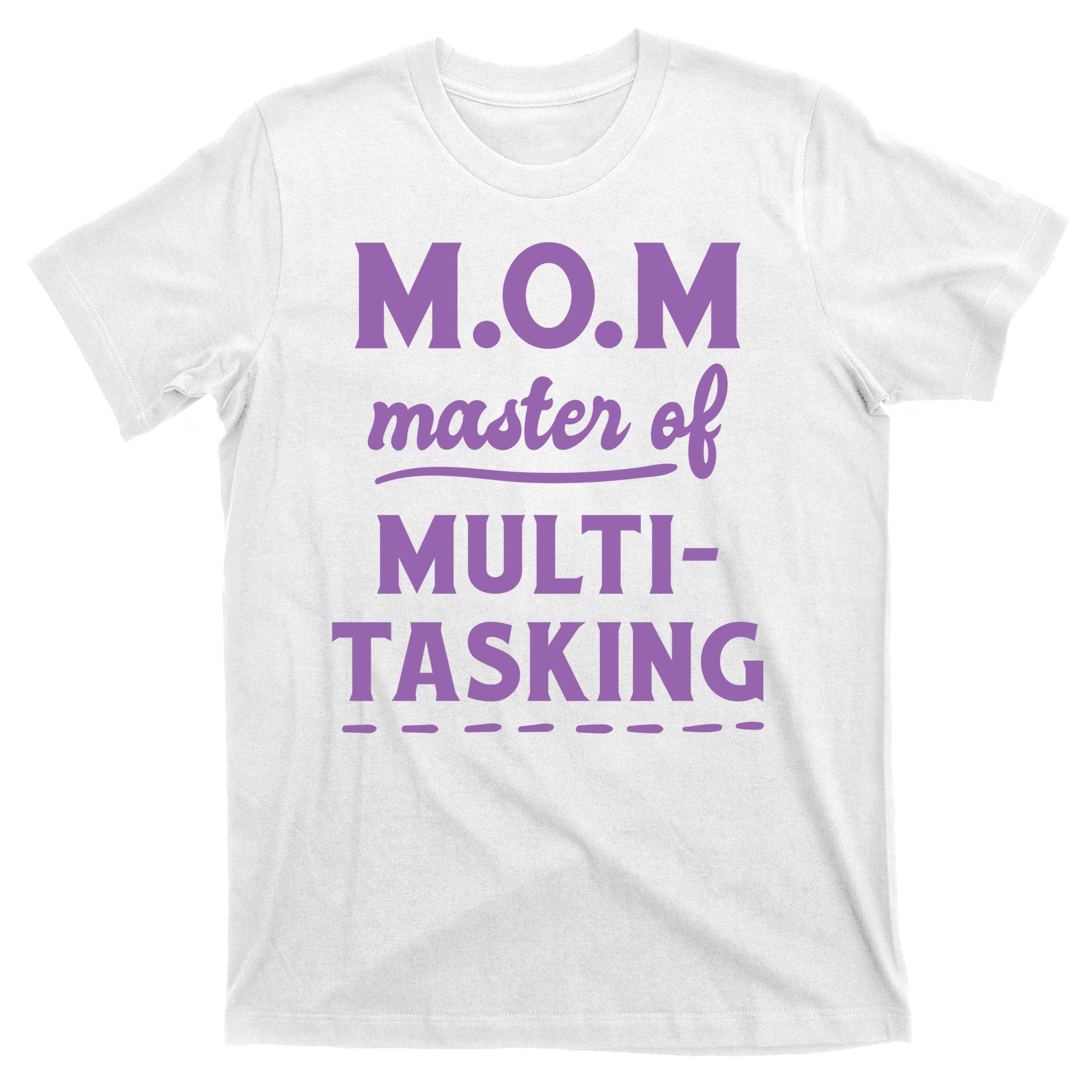 MOM Master Of Multitasking T-Shirt